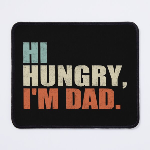 Item preview, Hi Hungry, I'm Dad. designed and sold by EunsooLee.