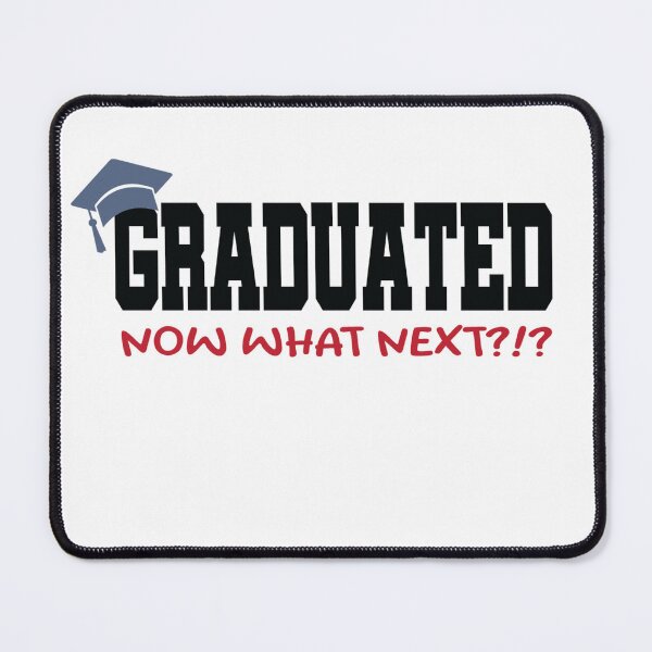 Item preview, graduated now what next? designed and sold by AZTRELIS.