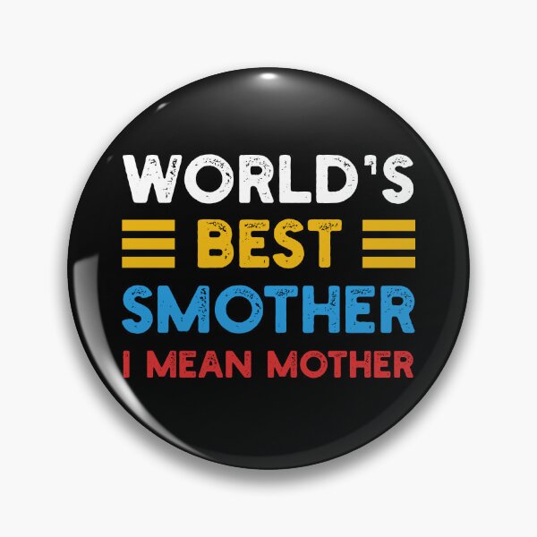 Item preview, World's Best Smother – I Mean Mother designed and sold by My Cool Store.