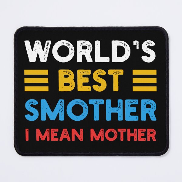 Item preview, World's Best Smother – I Mean Mother designed and sold by My Cool Store.