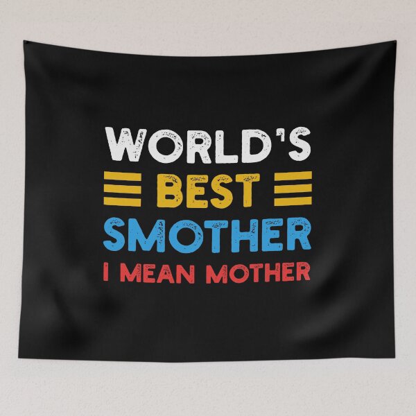 Item preview, World's Best Smother – I Mean Mother designed and sold by My Cool Store.