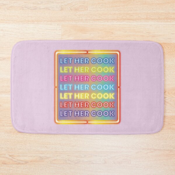 Item preview, Modern Neon Design - 'Let Her Cook' for Those Who Don't Go Unnoticed designed and sold by OliveiraandPine.
