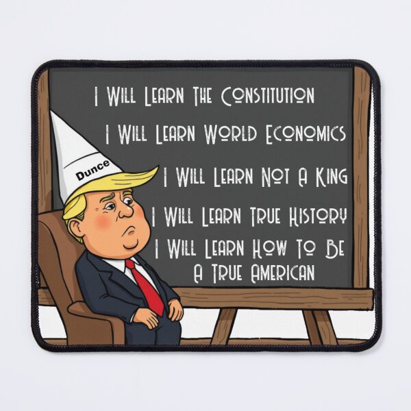 Item preview, Dunce Trump Learning Lesson designed and sold by Bigfoot T-Shirt Co..