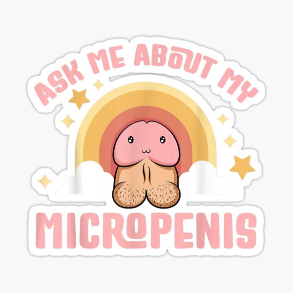 Item preview, Ask Me About My Micropenis-Funny Little  designed and sold by Kixola.