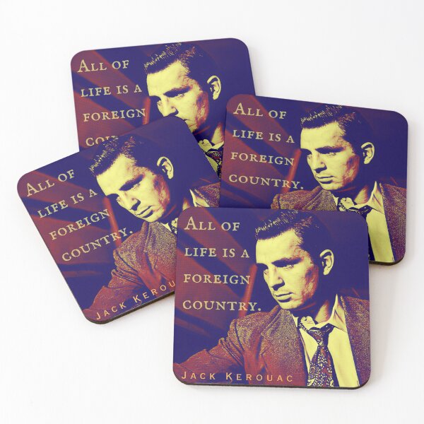 Item preview, Jack Kerouac quote: All of life is a foreign country. designed and sold by artbleed.