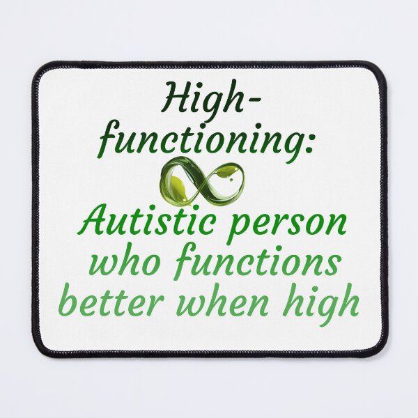 Item preview, High-functioning Autism designed and sold by The Spicy Autistic.