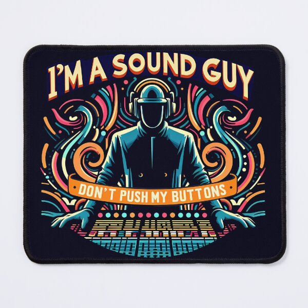 Item preview, I'm a Sound Guy Don't Push My Buttons, typography designed and sold by maxmaj.