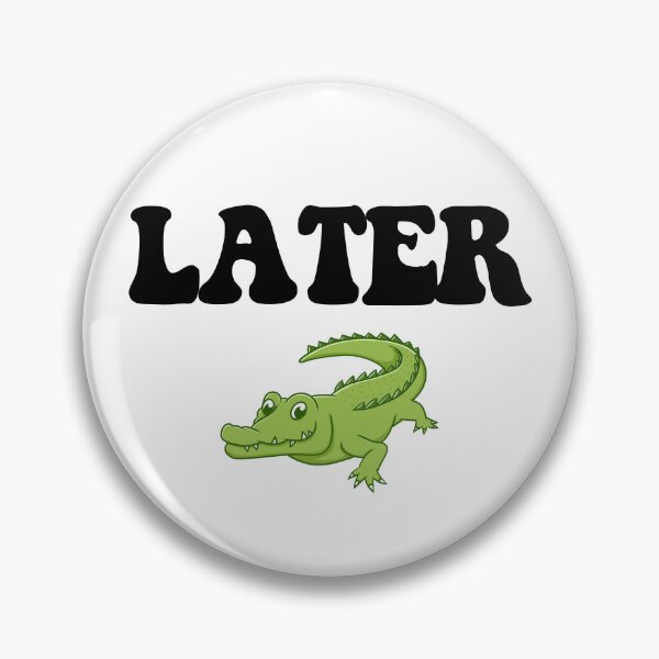 Item preview, Later Alligator  designed and sold by CharmStudio.