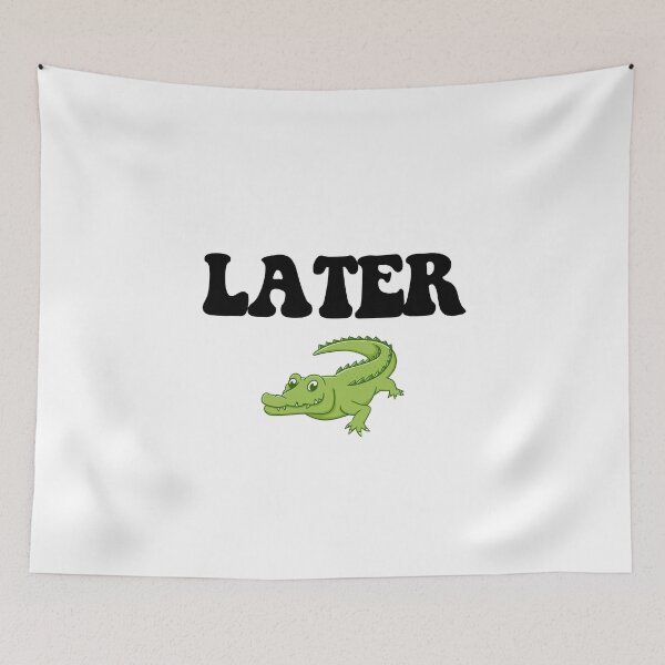 Item preview, Later Alligator  designed and sold by CharmStudio.