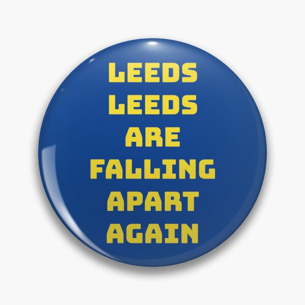 Item preview, Leeds Are Falling Apart Again designed and sold by IKDG.