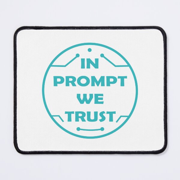 Item preview, In Prompt We Trust – AI Prompt Engineer Design designed and sold by Sarcastic designs.