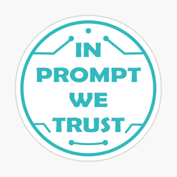 Item preview, In Prompt We Trust – AI Prompt Engineer Design designed and sold by Sarcastic designs.