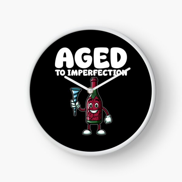 Item preview, AGED TO IMPERFECTION - BIRTHDAY GIFT designed and sold by KEF Custom.