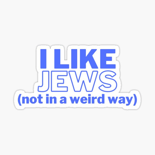 Item preview, I LIKE JEWS (not in a weird way)  designed and sold by NichePastiche.