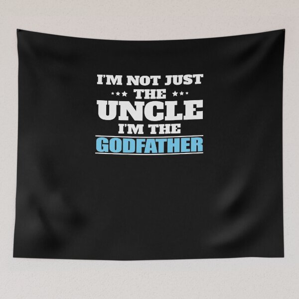 Item preview, I'm Not Just The Uncle I'm The Godfather  designed and sold by TeeTimeGuys.