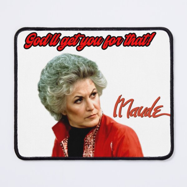Item preview, God’ll Get You for That! - Maude designed and sold by Rabbit Ears TV.