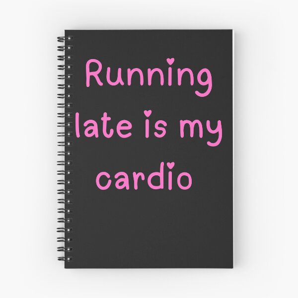 Item preview, Pink Running Late Is My Cardio designed and sold by Pawblematic .