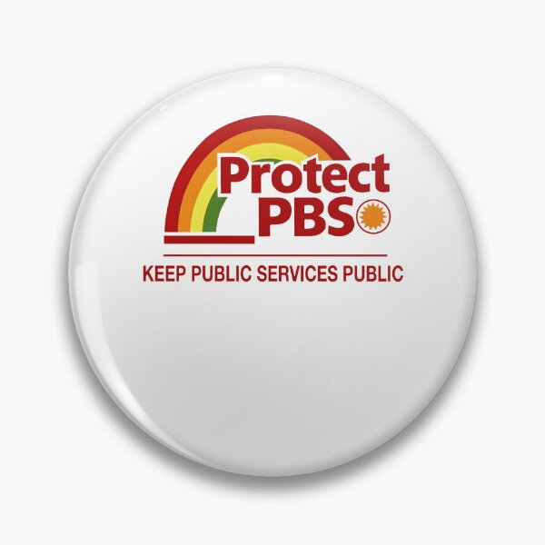 Item preview, Protect PBS Rainbow Keep Public Services Public designed and sold by Cute-Collection.