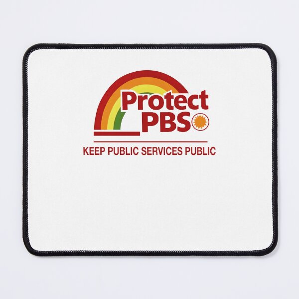 Item preview, Protect PBS Rainbow Keep Public Services Public designed and sold by Cute-Collection.