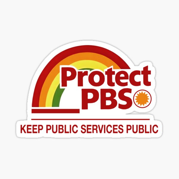 Item preview, Protect PBS Rainbow Keep Public Services Public designed and sold by Cute-Collection.
