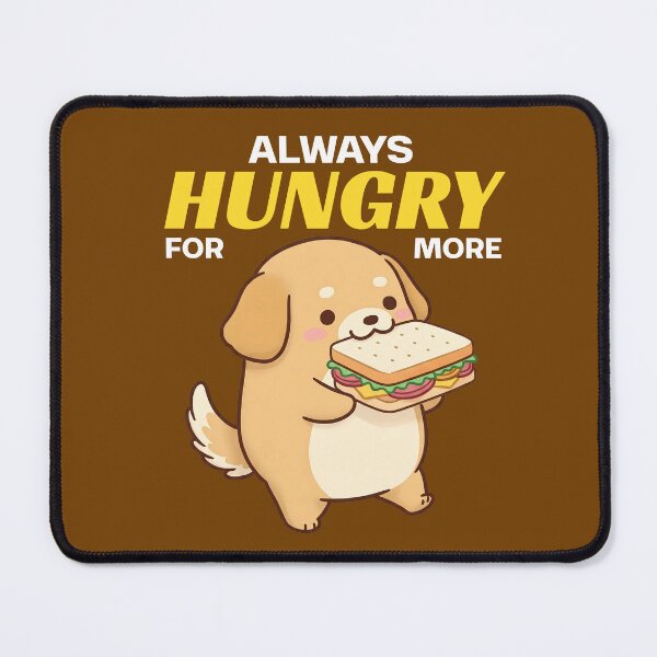 Item preview, Always Hungry For More designed and sold by The magic Yellow bus.