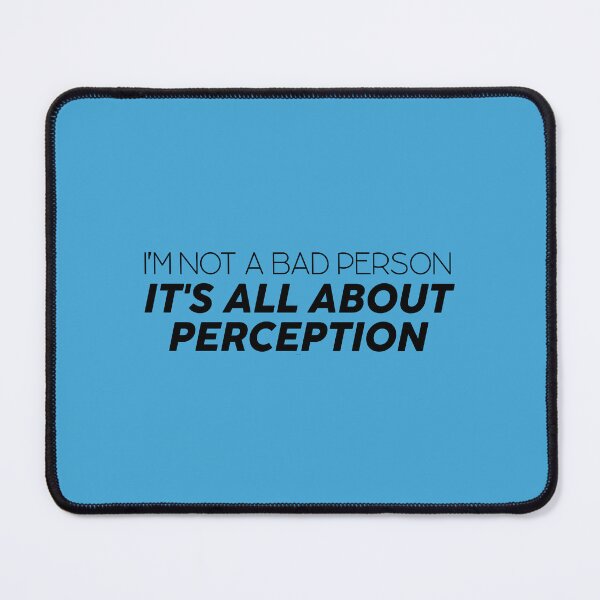 Item preview, I'm not a bad person It's all about perception quote of ginny & georgia netflix season 3 - designed and sold by Mindy Bubble.