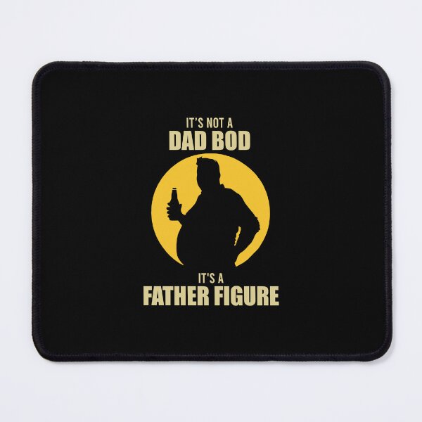Item preview, Its Not A Dad Bod, Its A Father Figure - Funny Fathers Day designed and sold by xhearalisa.