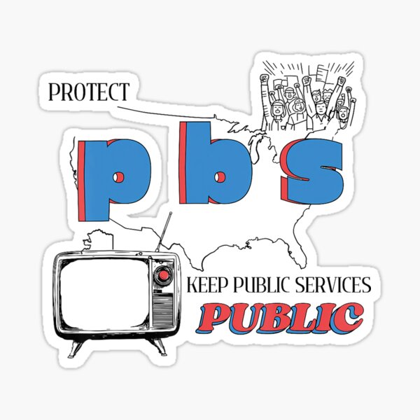 Item preview, Protect Public Broadcasting Services Keep Public Services designed and sold by Cute-Collection.