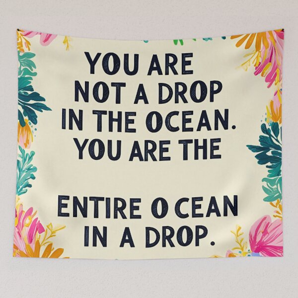Item preview, You are not a drop in the ocean. You are the entire ocean in a drop 3 designed and sold by Tom-Johnson.