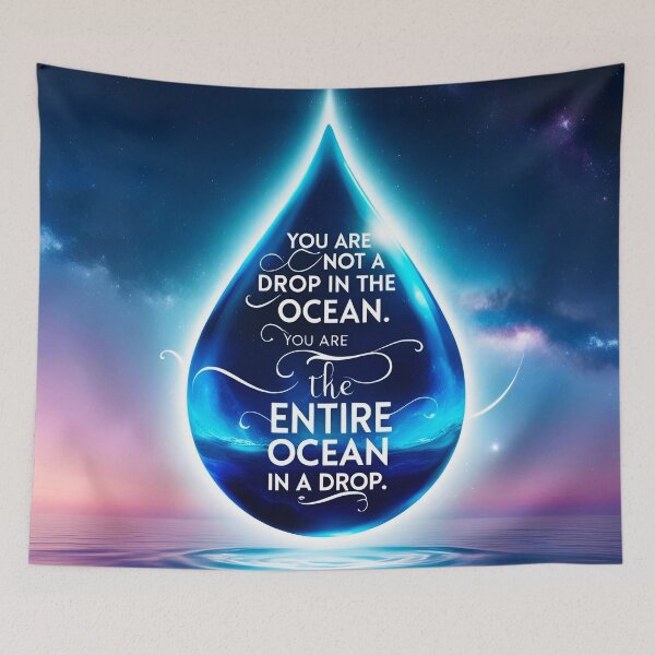 Item preview, You are not a drop in the ocean. You are the entire ocean in a drop 9 designed and sold by Tom-Johnson.