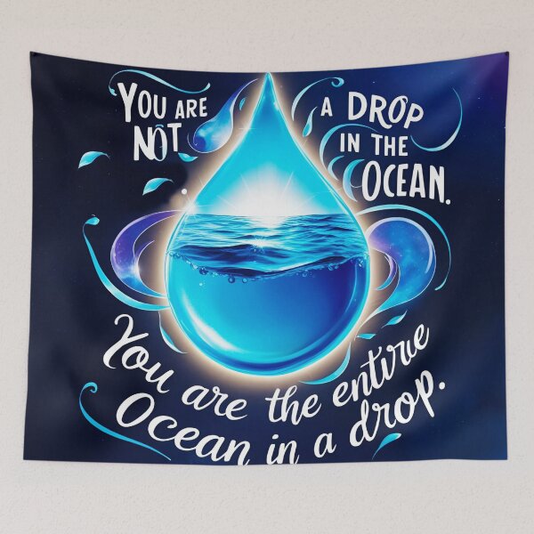 Item preview, You are not a drop in the ocean. You are the entire ocean in a drop 13 designed and sold by Tom-Johnson.