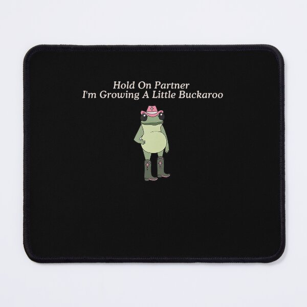 Item preview, Hold On Partner I'm Growing A Little Buckarro Funny Meme Frog designed and sold by Filek-mable.