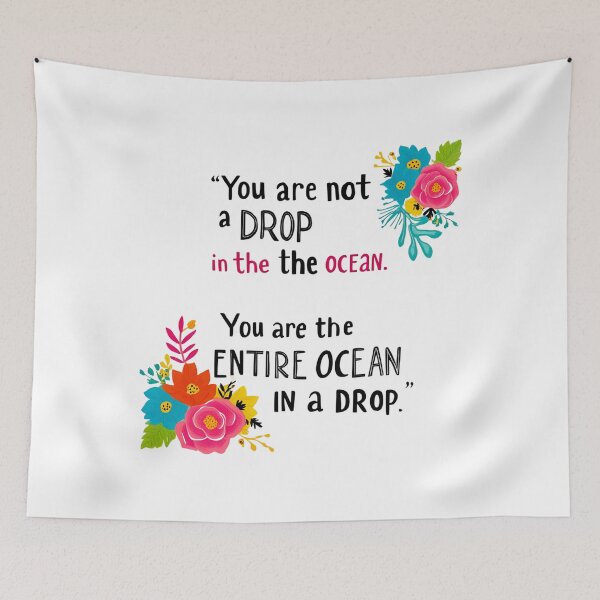 Item preview, You are not a drop in the ocean. You are the entire ocean in a drop 2 designed and sold by Tom-Johnson.