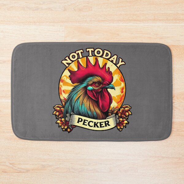 Item preview, Not Today Pecker, rooster designed and sold by Printed Mistakes.