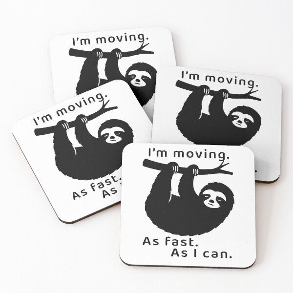 Item preview, I'm moving. As fast. As I can. designed and sold by Ferret Designs.