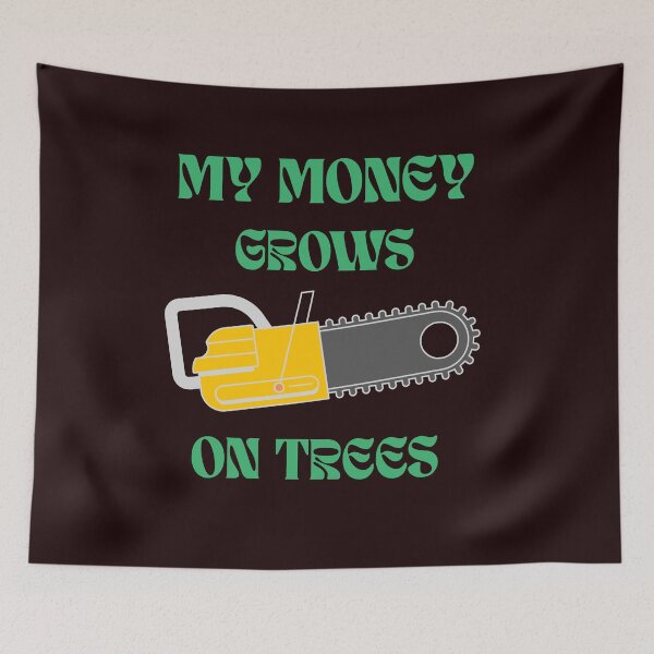 Item preview, My Money Grows On Trees Funny Gifts For Arborists designed and sold by InspireArt77.