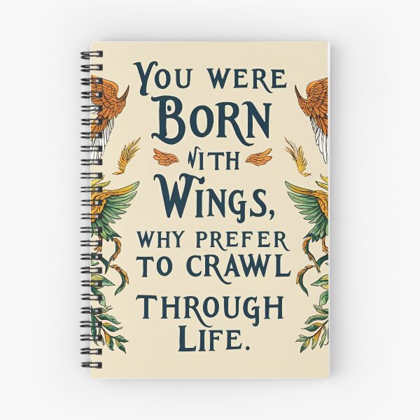 Item preview, You were born with wings, why prefer to crawl through life 4 designed and sold by Tom-Johnson.