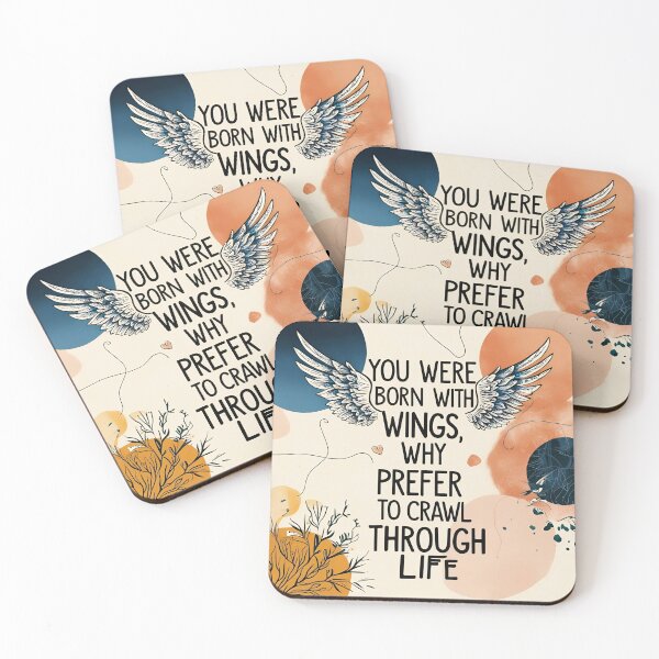 Item preview, You were born with wings, why prefer to crawl through life 5 designed and sold by Tom-Johnson.