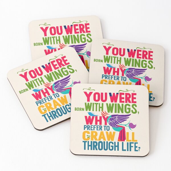 Item preview, You were born with wings, why prefer to crawl through life 7 designed and sold by Tom-Johnson.