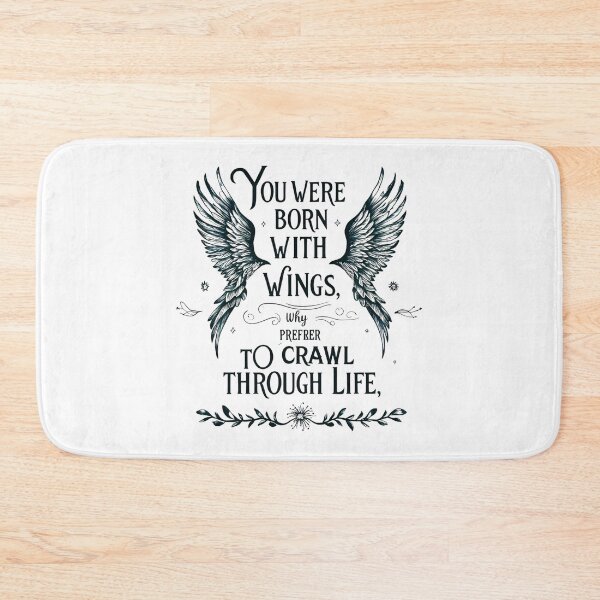 Item preview, You were born with wings, why prefer to crawl through life 12 designed and sold by Tom-Johnson.