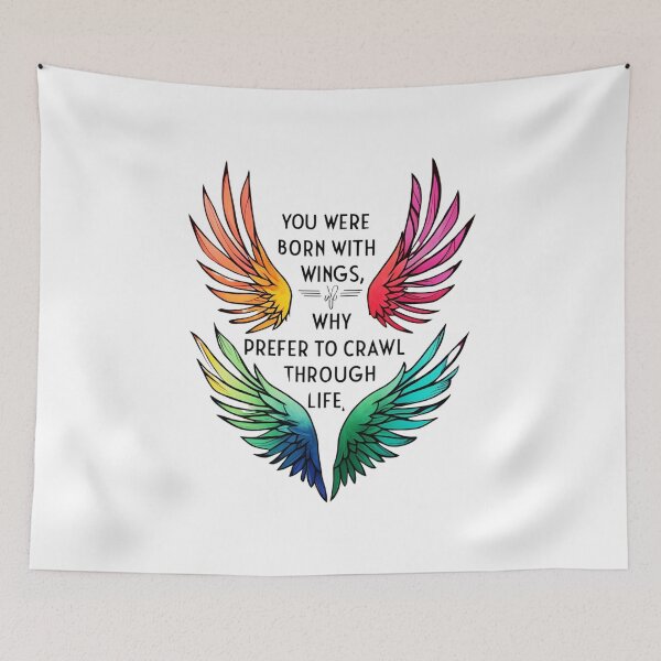 Item preview, You were born with wings, why prefer to crawl through life 13 designed and sold by Tom-Johnson.