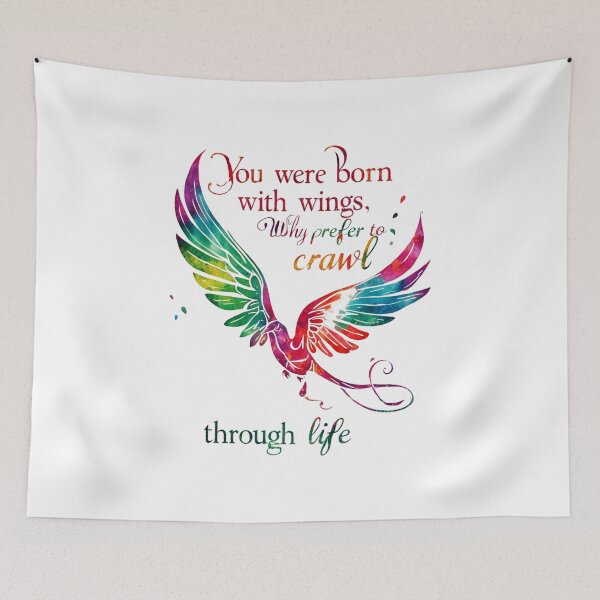 Item preview, You were born with wings, why prefer to crawl through life 14 designed and sold by Tom-Johnson.