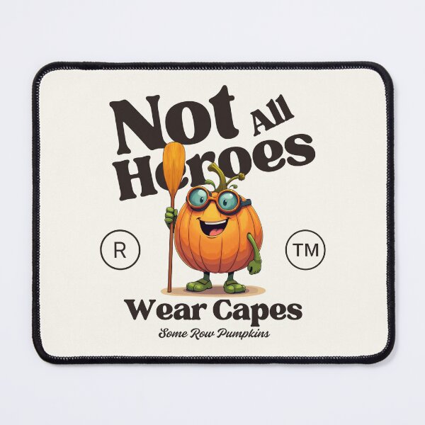 Item preview, Not all heroes wear capes, some row pumpkins designed and sold by Peerless-Prime.