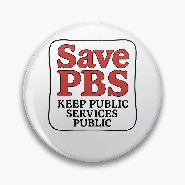 Item preview, Save PBS Keep Public Services Public Retro Political Activism designed and sold by Cute-Collection.