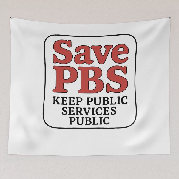 Item preview, Save PBS Keep Public Services Public Retro Political Activism designed and sold by Cute-Collection.