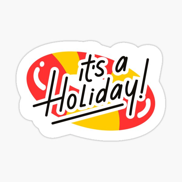 Item preview, it's a Holiday! designed and sold by priyanshustore.