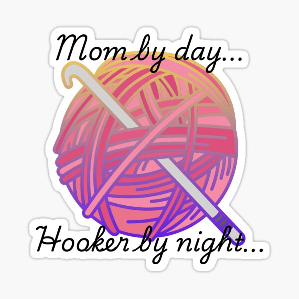 Item preview, Mom by Day, Hooker by night! designed and sold by TJL-Online.