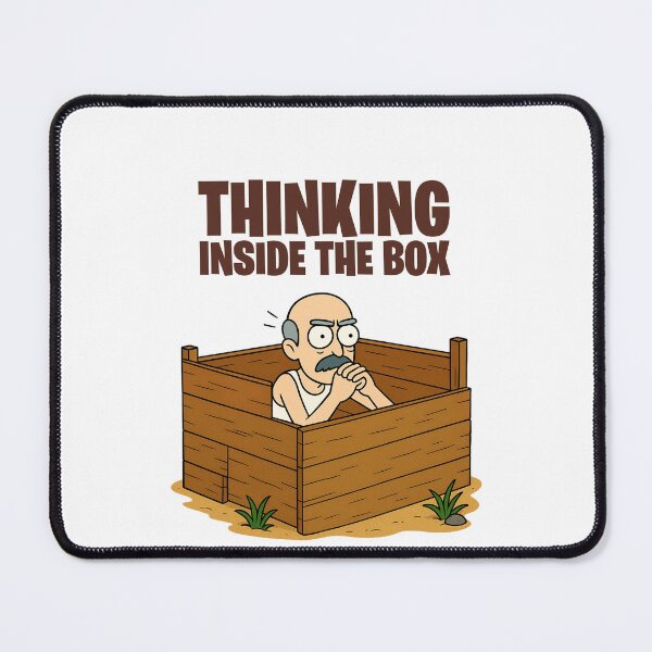 Item preview, Thinking Inside the Box - Funny Meme Merch designed and sold by IMadeThisat3AM.