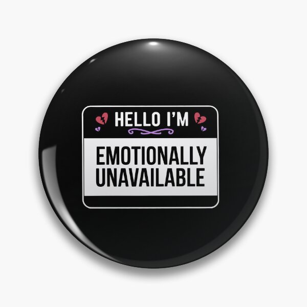 Item preview, Emotionally Unavailable  designed and sold by LifmusGoDesigns.