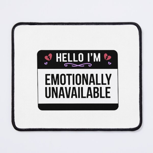 Item preview, Emotionally Unavailable designed and sold by LifmusGoDesigns.